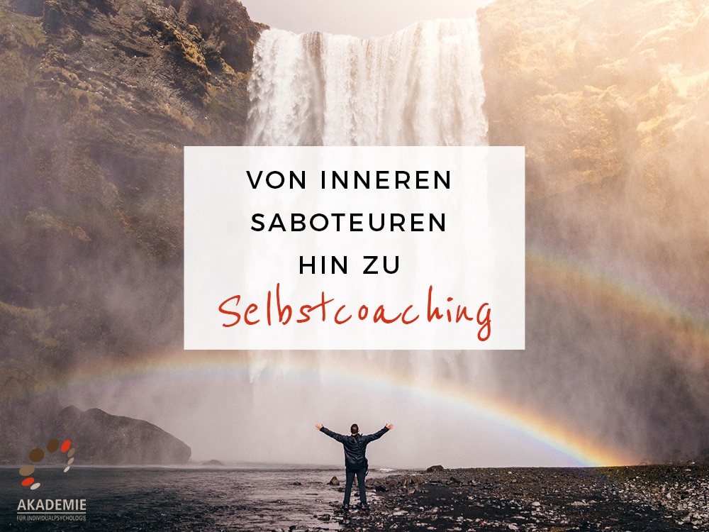 Von inneren Saboteuren hin zu Selbstcoaching