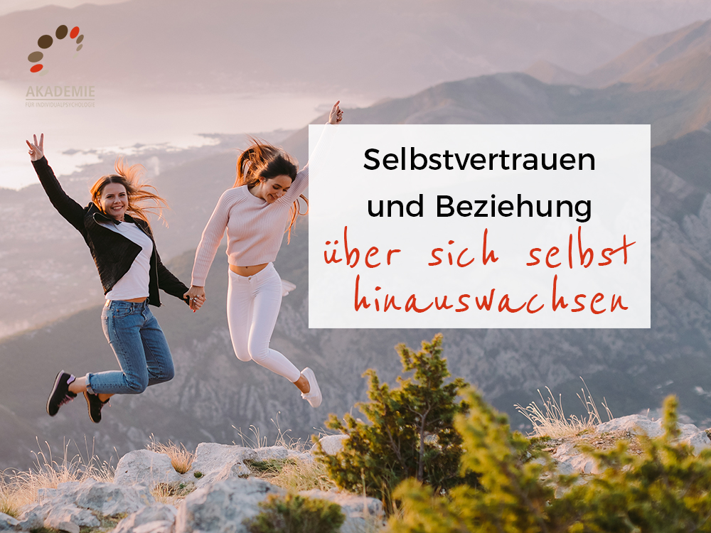 Selbstvertrauen und Beziehung – über sich selbst hinauswachsen
