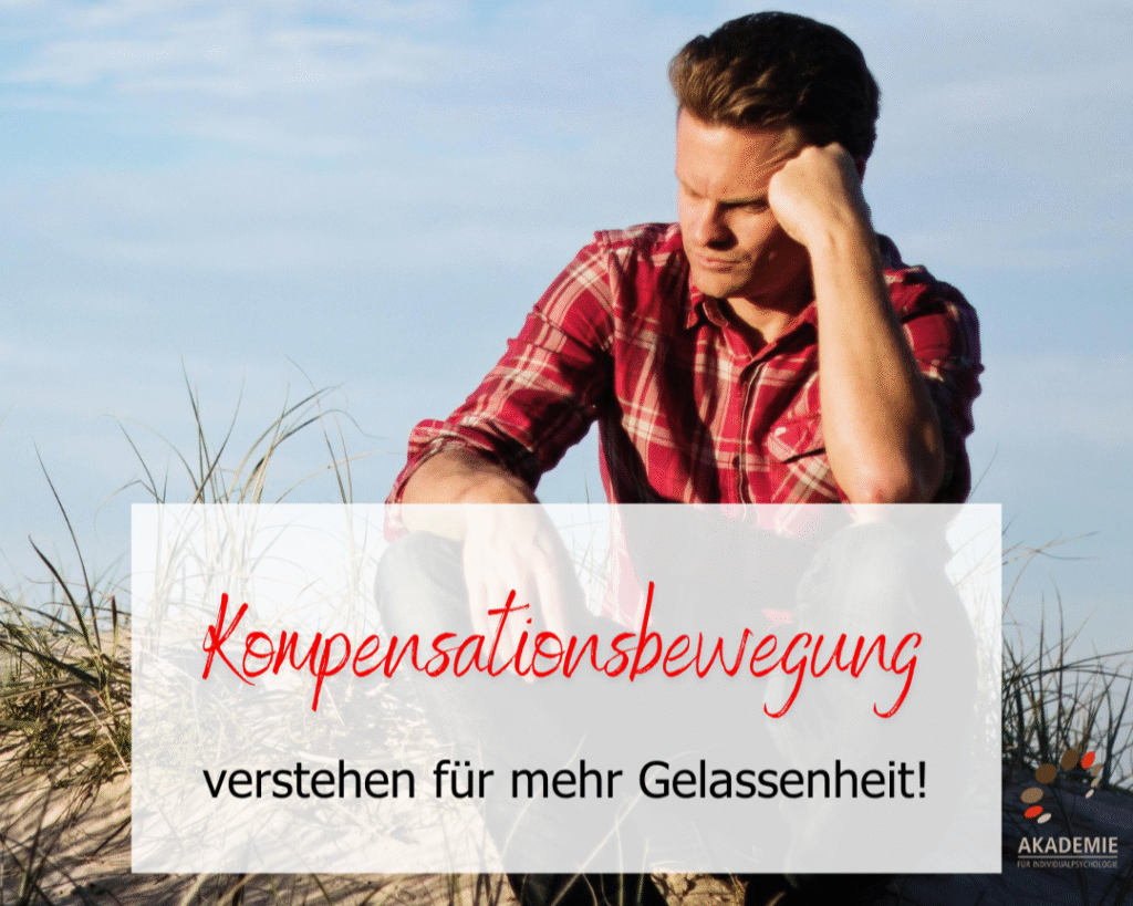 Wer die Kompensationsbewegung des Menschen versteht, kann mit Minderwertigkeit und Überlegenheit besser umgehen. Merkmale und Wege zurück zur Gleichwertigkeit.